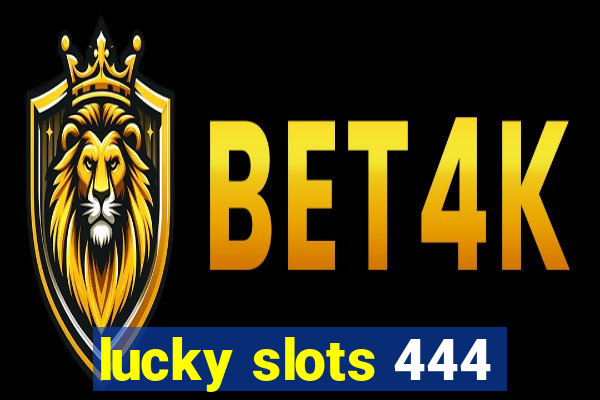 lucky slots 444